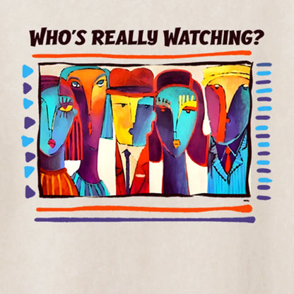 Who’s Really Watching