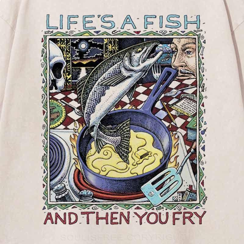 Life Is Like A Fish