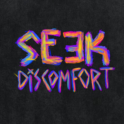 Seek Discomfort