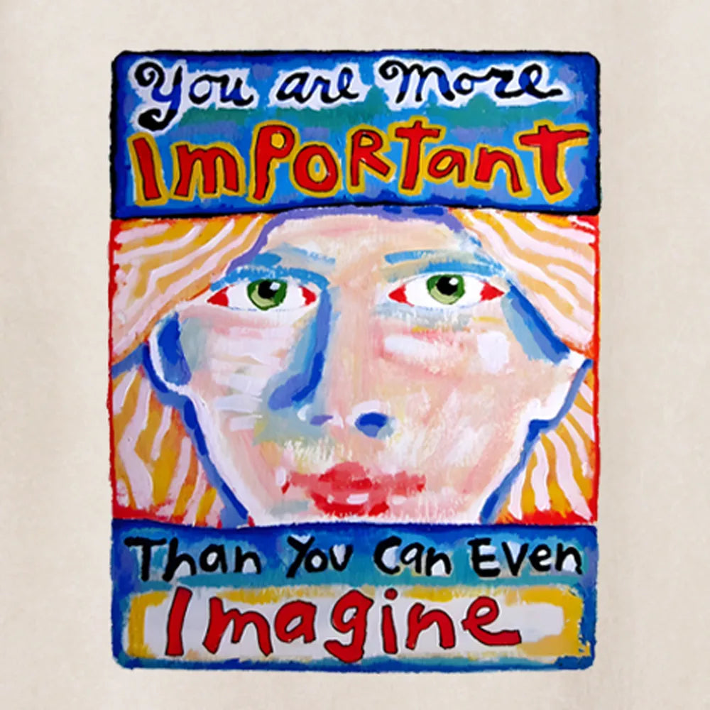 You Are More Important Than You Imagine