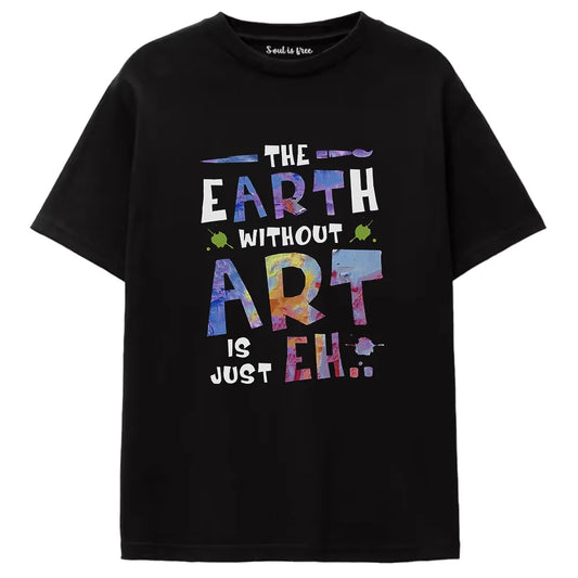 The Earth Without Art Is Just Eh Ⅰ