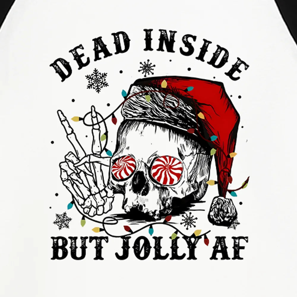 Dead Inside But Jolly Af XI